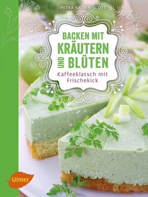 cover image of Backen mit Kräutern und Blüten